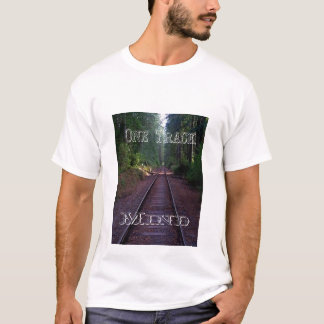 one track mind shirt