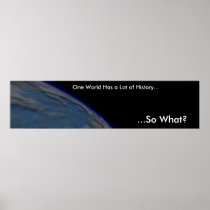 One World Has a Lot of History Posters