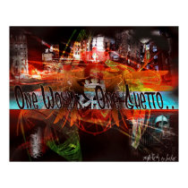 One World.. One Ghetto.. Poster posters by trajick One World.. One Ghetto.. Poster posters
