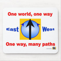 One World, One Way. One Way, Many Paths mousepads