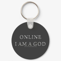 Online I am a God keychains by thefrozenduck Online I am a God keychains