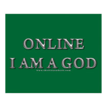 Online I am a God posters