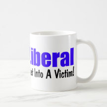 Only A Liberal Coffee Mugs