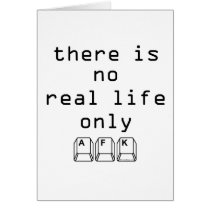 Only AFK Greeting Card by TulsaTees Only AFK Greeting Card