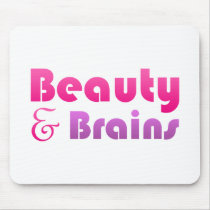 Only Beauty and Brains mousepads