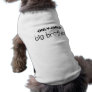 Only Big Brother Doggie T Shirt