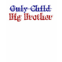 Only Child Big Brother t-shirts