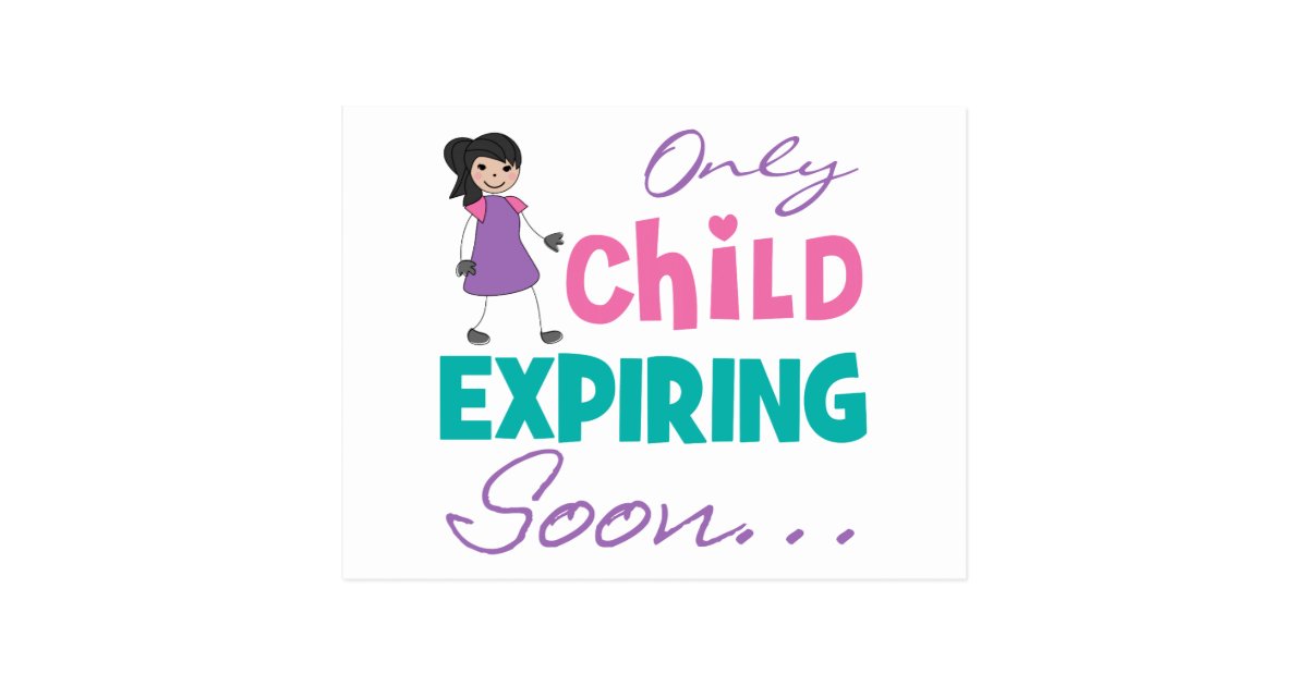 Only Child Expiring Soon Postcard | Zazzle