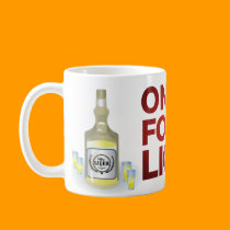 Only For Liquor mugs