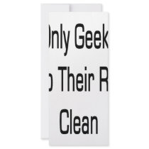 Only Geeks Keep Their Room Clean rack cards by Supernova23 Only Geeks Keep Their Room Clean rack cards