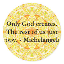 Only God creates. The rest of us just copy. stickers by spiritcircle Only God creates. The rest of us just copy. stickers