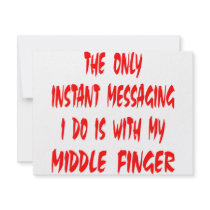 Only Instant Message I Do Is My Middle Finger invitations by WhiteTiger_LLC Only Instant Message I Do Is My Middle Finger invitations