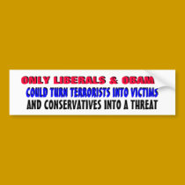 ONLY LIBERALS & OBAMA COULD TURN bumper stickers by Go_Buckeyes ONLY LIBERALS & OBAMA COULD TURN bumper stickers