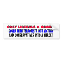 ONLY LIBERALS & OBAMA COULD TURN bumper stickers by Go_Buckeyes ONLY LIBERALS & OBAMA COULD TURN bumper stickers