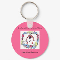 Only Love lets us see normal thi... keychains by renee869hello Only Love lets us see normal thi... keychains