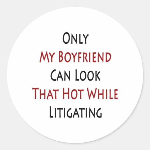 Only My Boyfriend Can Look That Hot While Litigati Sticker