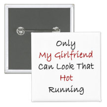 Only My Girlfriend Can Look That Hot Running Buttons