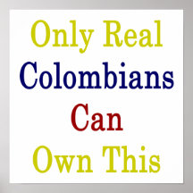 Only Real Colombians Can Own This Poster