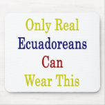 Only Real Ecuadoreans Can Wear This Mousepad