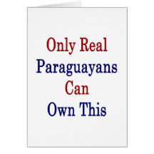 Only Real Paraguayans Can Own This Greeting Card
