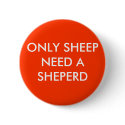 ONLY SHEEP NEED A SHEPERD buttons