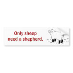 Only sheep need a shepherd _sticker bumper stickers
