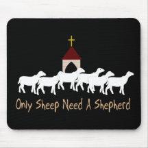 Only Sheep Need Shepherd Mousepads