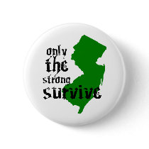 Only The Strong Survive Pinback Button