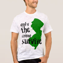 Only The Strong Survive t-shirts