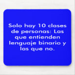 Only there are 10 classes of people: Those that en Mouse Pads