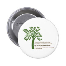 Only When The Last Tree Buttons
