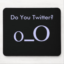 oO Do You Twitter? mousepads by spunkyduckling oO Do You Twitter? mousepads
