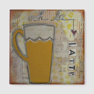 "Ooh La Latte" Art Magnet by Nancy Lefko