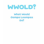 Oompa Loompa t-shirts