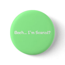 Oooh... I'm Scared Gifts buttons by Funny_Gifts Oooh... I'm Scared Gifts buttons