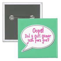Oops! Did a Girl Gamer Just Pwn You? Button buttons