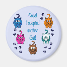 Oops!  I Adopted Another Cat! Fridge Magnet