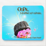 OOPS I dropped my cupcake Mouse Mat
