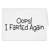 Oops I Farted Again Card