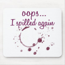 Oops...I spilled Again! Mousepad