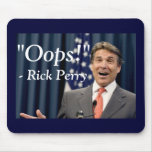 Oops! - Rick Perry Mouse Pad