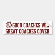 OP Good Coaches... Bumper Sticker