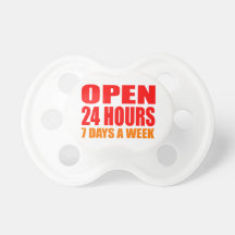 Open 24 Hours Pacifiers