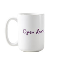 Open doors. mugs