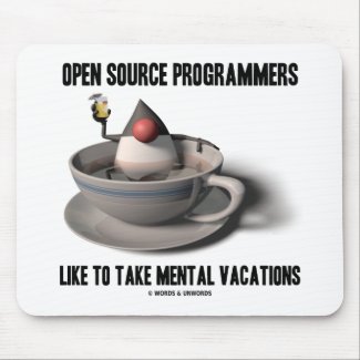 Open Source Programmers Like Mental Vacations mousepad