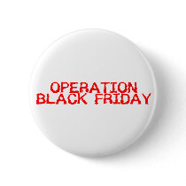 Operation Black Friday buttons by Theholidayshoppe Operation Black Friday buttons
