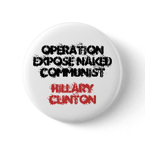 Operation Expose Naked Communist, HillaryClinton buttons