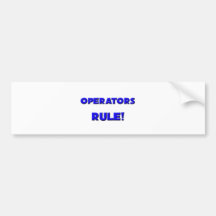 Operators Rule! Bumper Sticker
