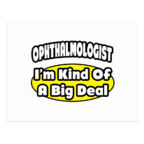 Ophthalmologist = Kind of a Big Deal Postcards