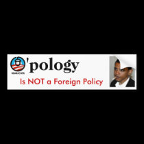 O'pology is not a Foreign Policy: O'Bumbler bumper stickers by murphycd2 O'pology is not a Foreign Policy: O'Bumbler bumper stickers